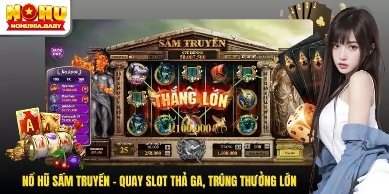Nổ Hũ Sấm Truyền - Quay Slot Thả Ga, Trúng Thưởng Lớn