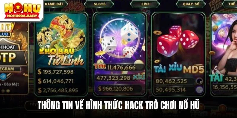 Thông tin về hình thức hack trò chơi nổ hũ
